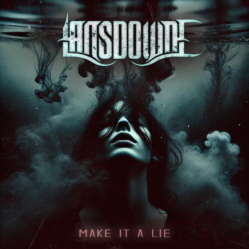 Lansdowne : Make It a Lie